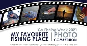 IFI is running a competition for photos of your favourite angling spot