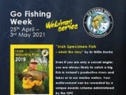 #GoFishingWeek2021 Webinar- “Irish Specimen Fish- what’s the story”