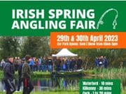 Irish Spring Angling Fair 2023 just a week away IRISH SPRING ANGLING FAIR 2023