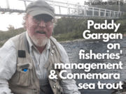 Ireland on the Fly talks Connemara Sea Trout with Paddy Gargan Paddy Gargan