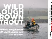 Fly Fishing in Ireland: Lough Arrow with Tom Sullivan and Jackie Mahon