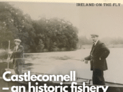 Ireland on the Fly: Castleconnell – an historic fishery with hopes for the future